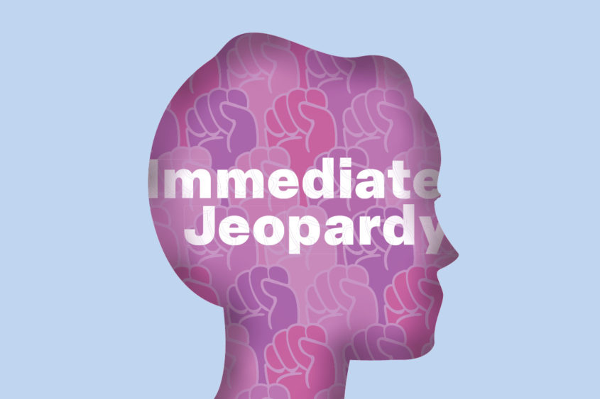 Graphic of a silhouette with pink and purple power fists and the words "Immediate Jeopardy" inside.