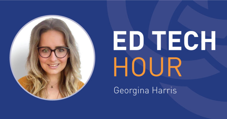ed tech hour with georgina harris