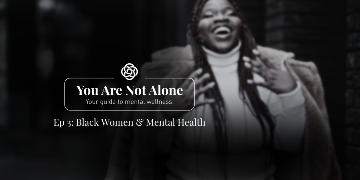 Ep. 3: Black Women & Mental Health - Insight Digital Magazine