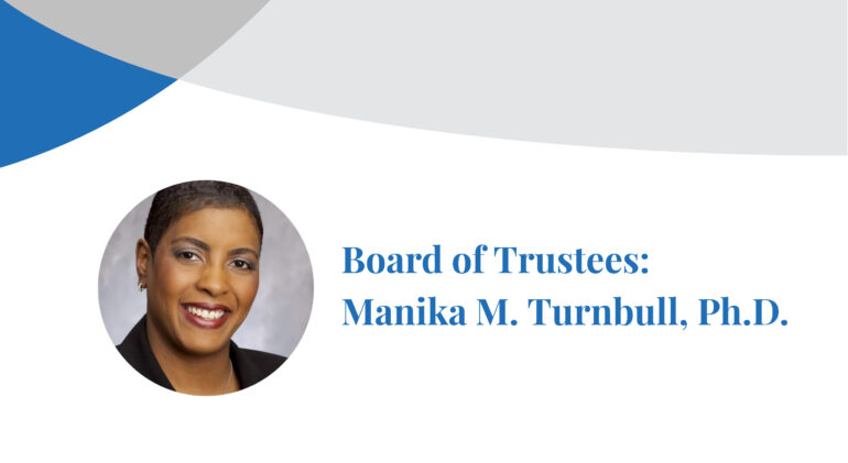The Chicago School Board of Trustees member Manika Turnbull, Ph.D., smiles at the camera in a photograph inset on a banner displaying her name.