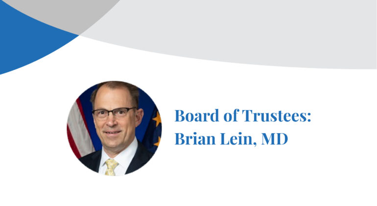 The Chicago School Board of Trustees member Brian Lein, MD, smiles at the camera in a photograph inset on a banner displaying his name.