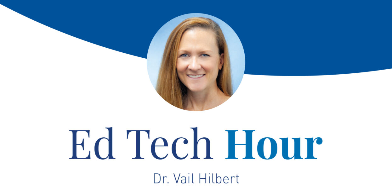 dr vail hilbert ed tech hour