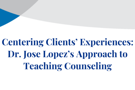 A banner featuring The Chicago School branding reads, "Centering Clients’ Experiences: Dr. Jose Lopez’s Approach to Teaching Counseling."
