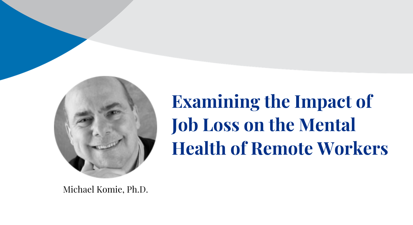 The Impact of Job Loss on the Mental Health of Remote Workers