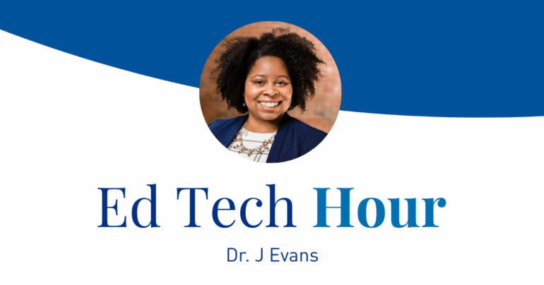 Ed Tech hero banner with photo of Dr. Jessica Evans