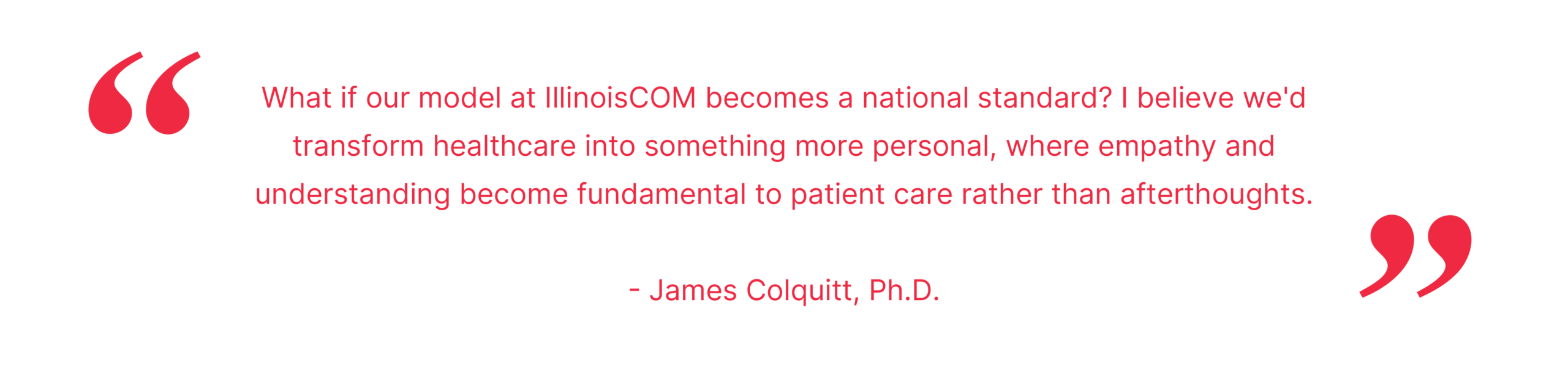 Text of a quotation from Dr. James Colquitt of IllinoisCOM